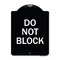 Signmission Designer Series Do Not Block, Black & White Heavy-Gauge Aluminum Sign, 24" x 18", BW-1824-24156 A-DES-BW-1824-24156 - alternate 1